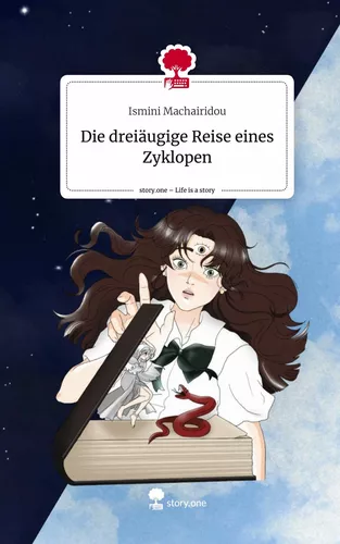 Die dreiäugige Reise eines Zyklopen. Life is a Story - story.one