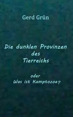 Die dunklen Provinzen des Tierreichs