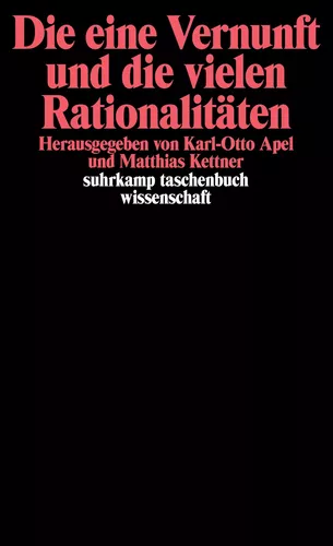 Die eine Vernunft und die vielen Rationalitäten