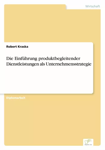 Die Einführung produktbegleitender Dienstleistungen als Unternehmensstrategie