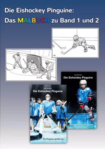 Die Eishockey Pinguine: Das Malbuch zu Band 1 und 2