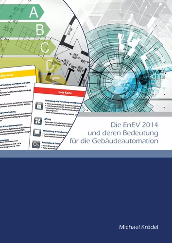 Die EnEV 2014 und deren Bedeutung für die Gebäudeautomation