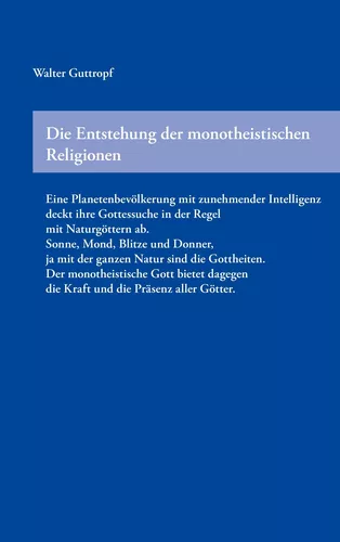 Die Entstehung der monotheistischen Religionen
