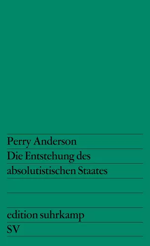 Die Entstehung des absolutistischen Staates