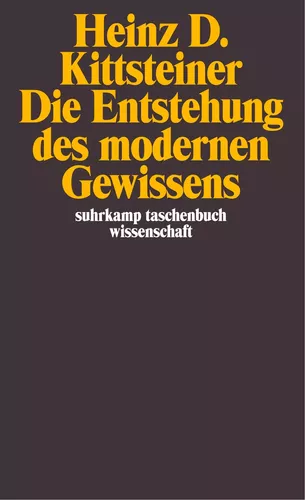 Die Entstehung des modernen Gewissens