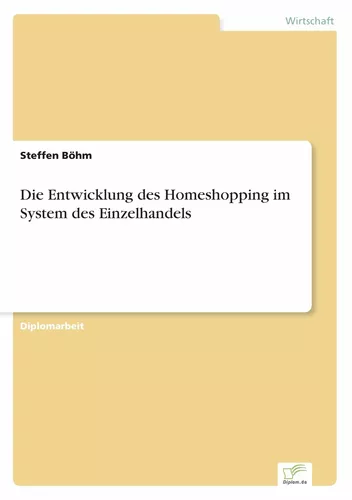 Die Entwicklung des Homeshopping im System des Einzelhandels