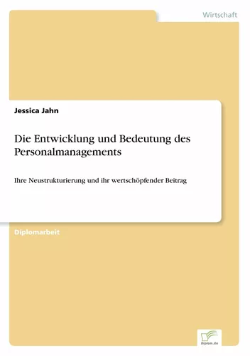 Die Entwicklung und Bedeutung des Personalmanagements
