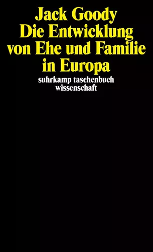 Die Entwicklung von Ehe und Familie in Europa