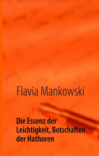 Die Essenz der Leichtigkeit, Botschaften der Hathoren