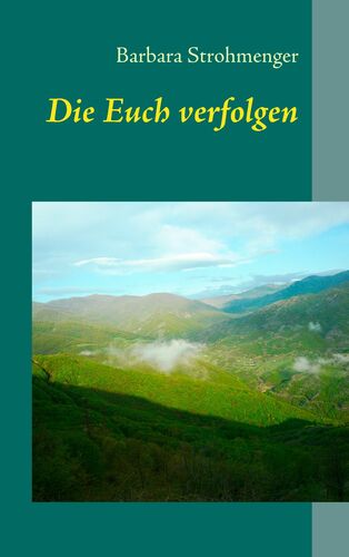 Die Euch verfolgen