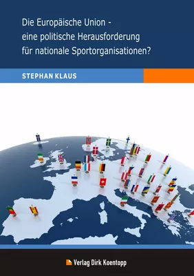 Die Europäische Union - eine politische Herausforderung für nationale Sportorganisationen?