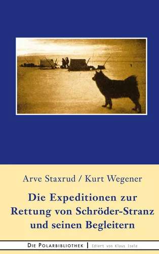 Die Expedition zur Rettung  von Schröder-Stranz und seinen Begleitern