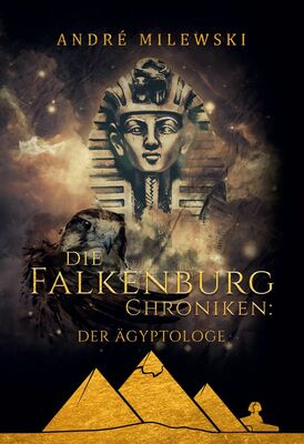Die Falkenburg Chroniken: Der Ägyptologe