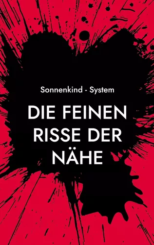 Die feinen Risse der Nähe