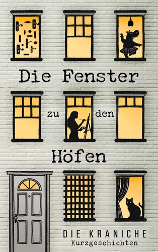 Die Fenster zu den Höfen