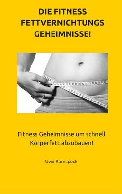 Die Fitness Fettvernichtungs Geheimnisse!