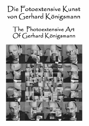Die Fotoextensive Kunst von Gerhard Königsmann