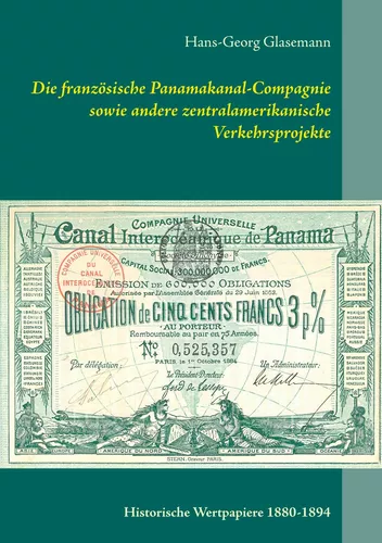 Die französische Panamakanal-Compagnie sowie andere zentralamerikanische Verkehrsprojekte