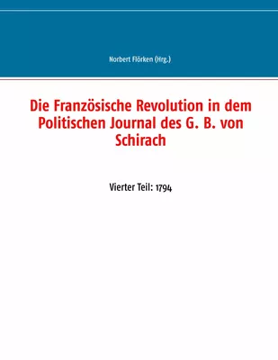 Die Französische Revolution in dem Politischen Journal des G. B. von Schirach
