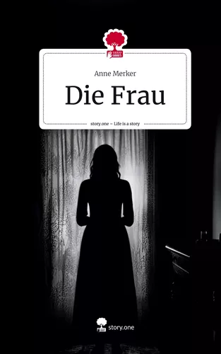 Die Frau. Life is a Story - story.one