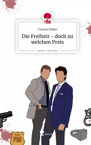 Die Freiheit - doch zu welchen Preis. Life is a Story - story.one