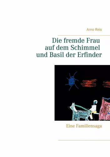 Die fremde Frau auf dem Schimmel und Basil der Erfinder