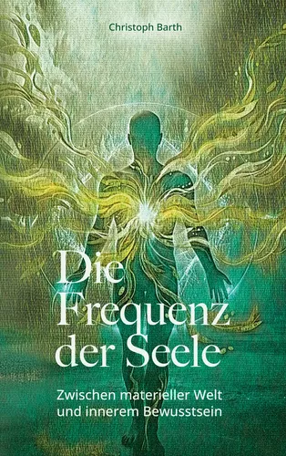 Die Frequenz der Seele