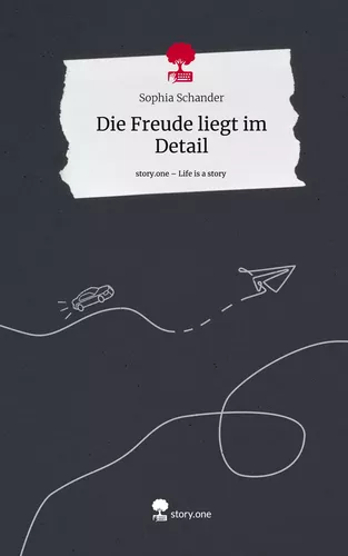 Die Freude liegt im Detail. Life is a Story - story.one
