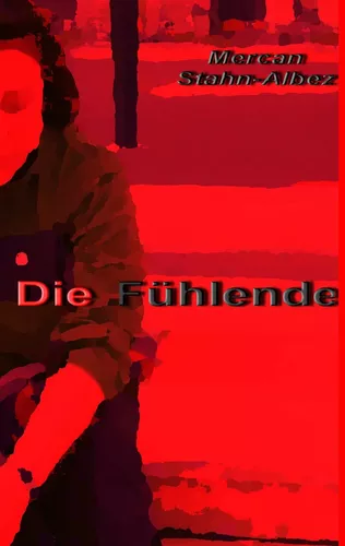 Die Fühlende