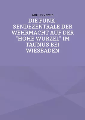 Die Funk-Sendezentrale auf der Hohe Wurzel bei Wiesbaden