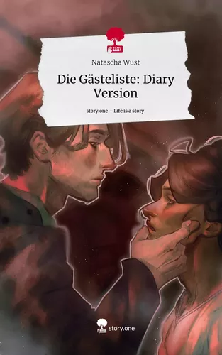 Die Gästeliste: Diary Version. Life is a Story - story.one