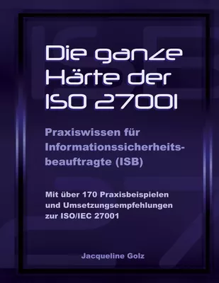 Die ganze Härte der ISO 27001