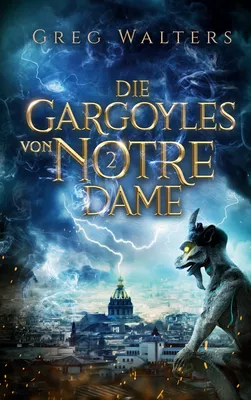 Die Gargoyles von Notre Dame 2