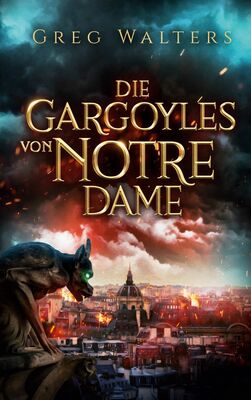 Die Gargoyles von Notre Dame (Walters, Greg)