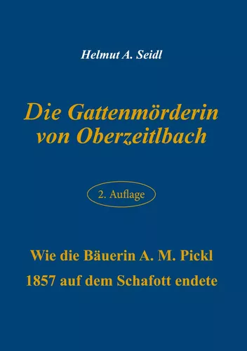 Die Gattenmörderin von Oberzeitlbach