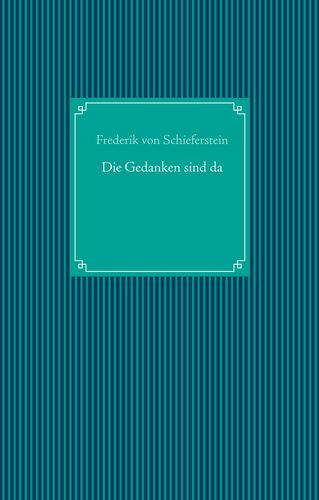 Die Gedanken sind da