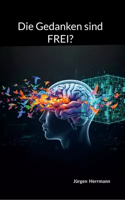 Die Gedanken sind FREI?