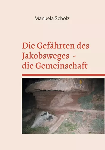 Die Gefährten des Jakobsweges  - die Gemeinschaft