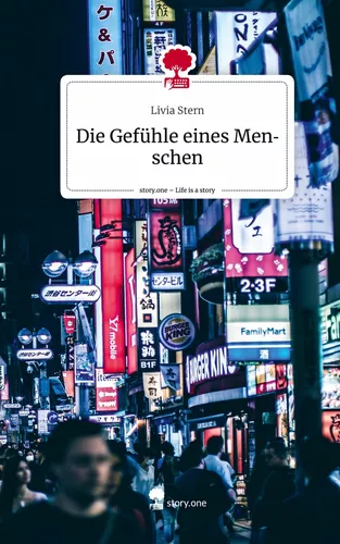 Die Gefühle eines  Menschen. Life is a Story - story.one
