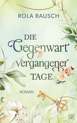 Die Gegenwart vergangener Tage