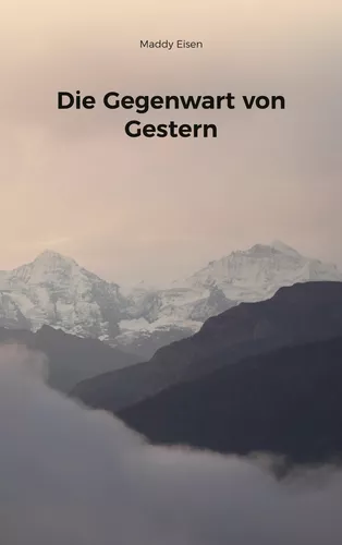 Die Gegenwart von Gestern