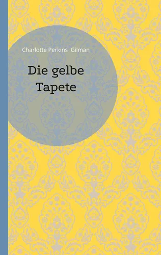 Die gelbe Tapete