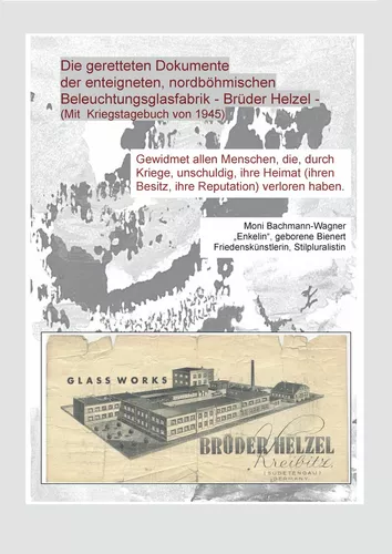 Die geretteten Dokumente der enteigneten, nordböhmischen Beleuchtungsfabrik - Brüder Helzel