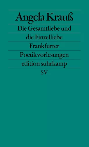 Die Gesamtliebe und die Einzelliebe