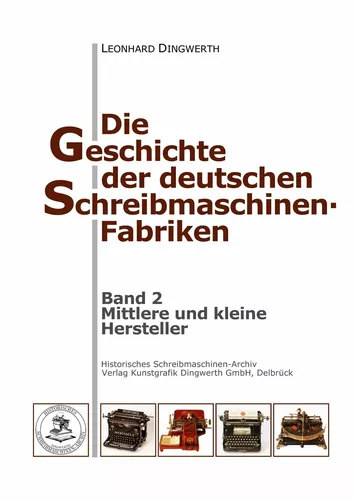 Die Geschichte der deutschen Schreibmaschinen-Fabriken - Band 2