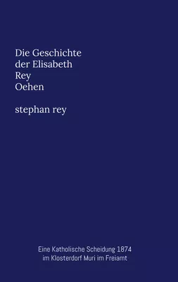 Die Geschichte der Elisabeth Oehen