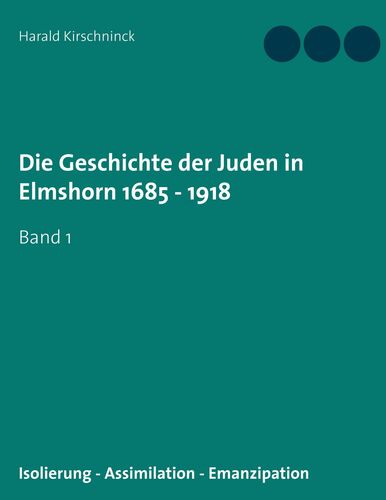 Die Geschichte der Juden in Elmshorn 1685 - 1918