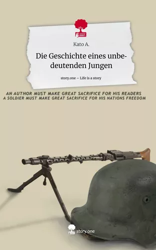 Die Geschichte        eines         unbedeutenden     Jungen. Life is a Story - story.one