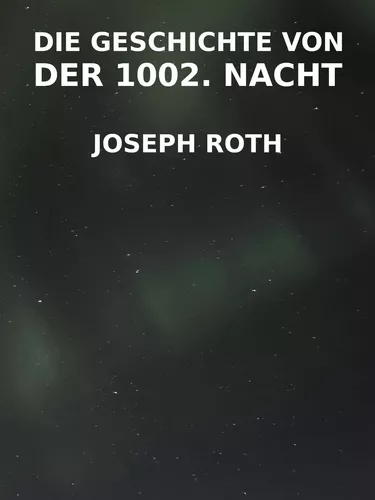 Die Geschichte von der 1002. Nacht