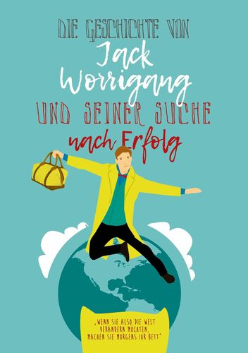 Die Geschichte von Jack Worrigang und seiner Suche nach Erfolg